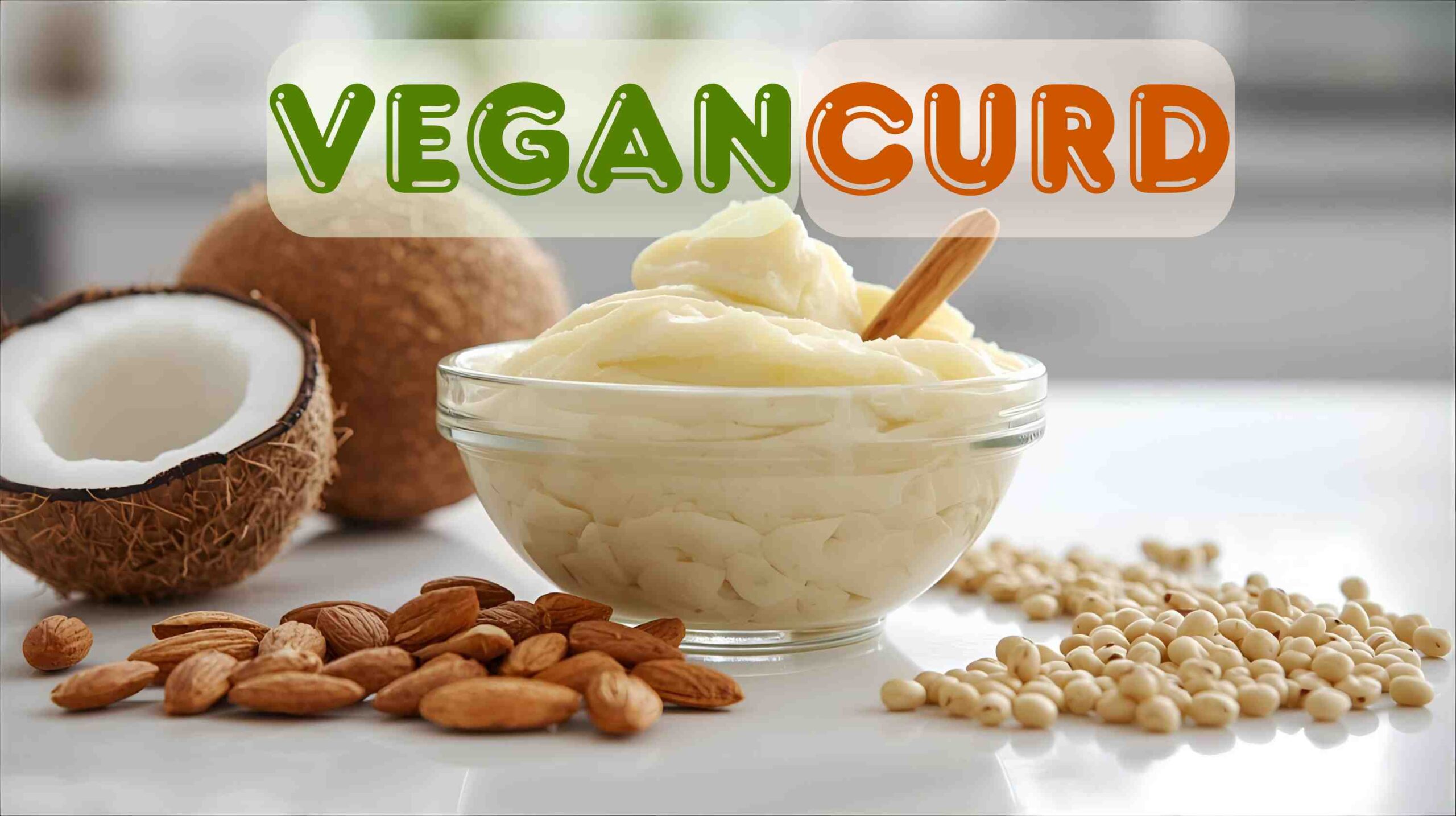 Vegan Curd: How to Make Perfect Dairy-Free Curd at Home (Easy Step-by-Step Recipe)