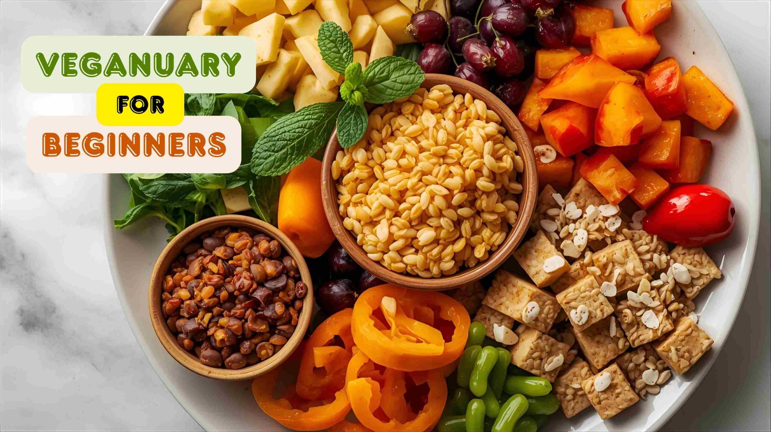 Veganuary: A Beginner’s Guide to Trying Vegan for a Month