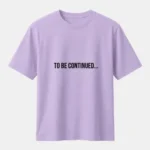 To Be Continued Anime T-Shirt | Premium Supima Cotton Tee - Image 4
