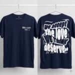 We Accept The Love We Think We Deserve Graphic T-Shirt - Image 4