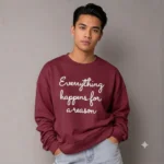 Everything Happens for a Reason Sweatshirt - Image 2