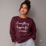 Everything Happens for a Reason Sweatshirt - Image 4