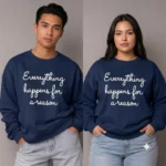Everything Happens for a Reason Sweatshirt - Image 9